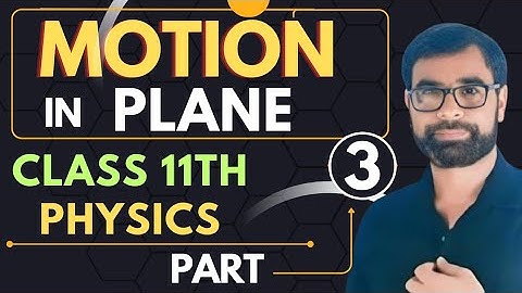 NCERT Class 10 Physics | Chapter 3: Motion in a Plane | Part 3 | Vector Addition & Resolution 