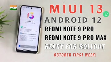 Redmi Note 9 Pro/Max Miui 13.0.1.0 & Android 12 Update is Ready | Rollout Start October First Week!