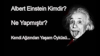 Biyografiler | Albert Einstein Kimdir? Kendi Ağzından Hayatı #einstein