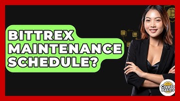 Bittrex Maintenance Schedule? - CryptoBasics360.com