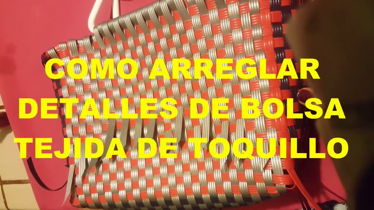 COMO ARREGLAR DETALLES DE BOLSA ARTESANAL TEJIDA DE TOQUILLO