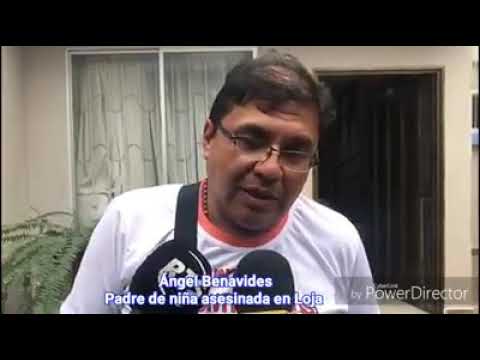 Testimonio del padre de la niña de 9 años asesinada en Loja - YouTube