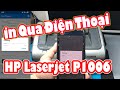 Hướng dẫn in từ điện thoại cho máy in HP Laserjet P1006 | In qua Cáp OTG USB TYPE-C