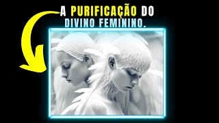 6 Sinais Divinos: Purificações Femininas para a Chama Gêmea Masculina