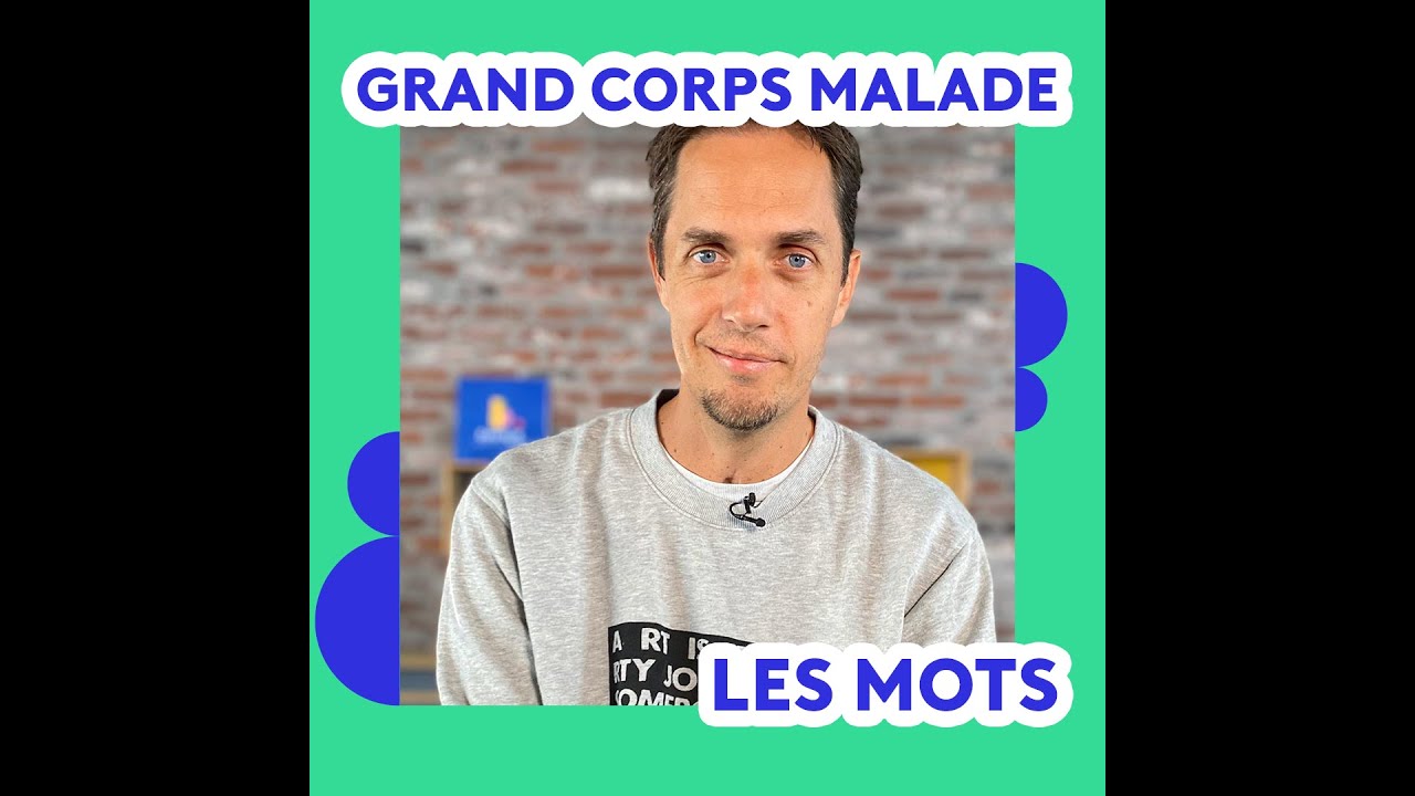 GRAND CORPS MALADE - Les mots - YouTube