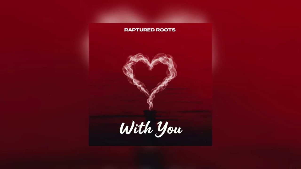Watch Raptured Roots - With YOU on YouTube Watch Raptured Roots - With YOU on YouTube