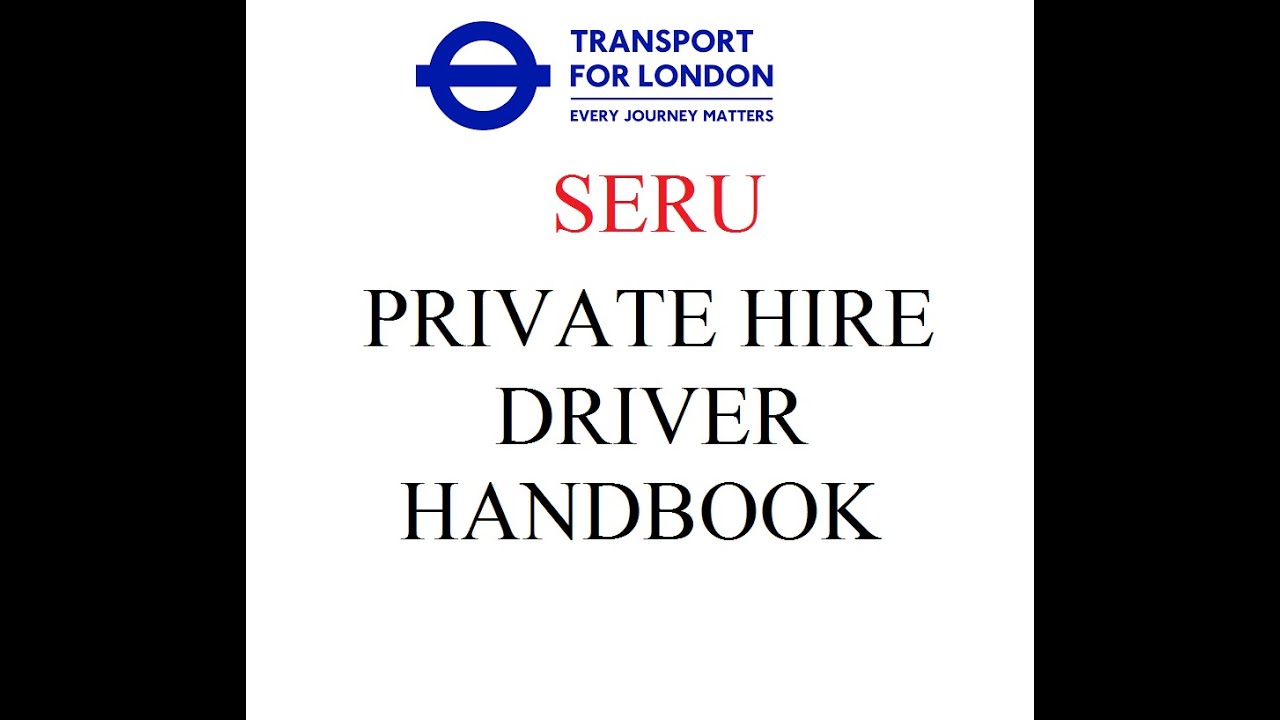 Tfl Private Hire Driver's Handbook....For SERU