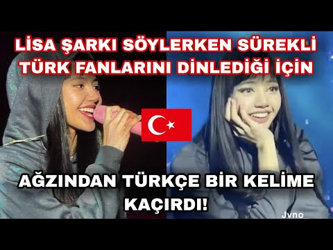 Lisa şarkı söylerken sürekli Türk fanlarını dilediği için ağzından Türkçe bir kelime kaçırdı! 😲