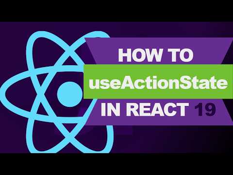 How to: useActionState in React 19