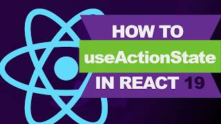 How to: useActionState in React 19