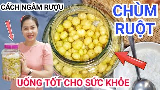 Cách ngâm "Rượu Chùm Ruột" với đường phèn, công dụng tuyệt vời cho sức khỏe không phải ai cũng biết