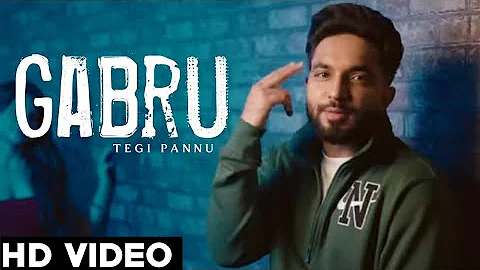 GABRU(Official Video)Tegi Pannu| Manni Sandhu| Latest Punjabi Song 2022|New Punjabi Song 2022