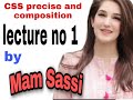 Css precise and composition  lec1 by mam sassi malik sher