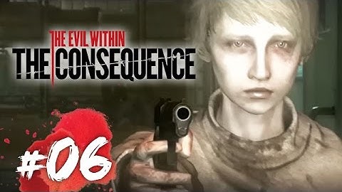 The Consequence #06 Leslie 最鬼衰都係你 (The Evil Within DLC) 攻略實況