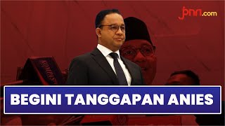 Respons Anies Soal Wacana Duet dengan Ahok di Pilkada Jakarta