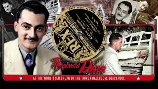 Martial Moments - Part One - Reginald Dixon at the Theatre Organ