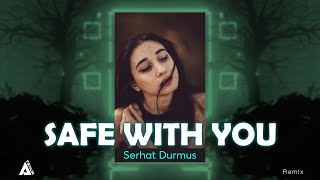 Serhat Durmus | Safe With You | Remix Resimi