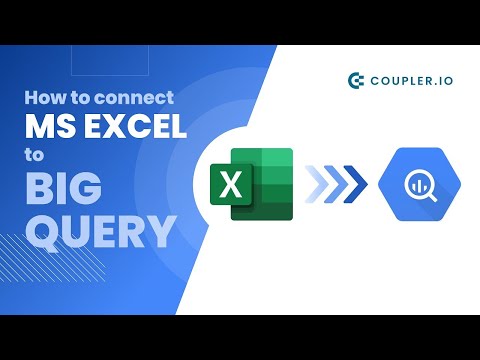 How to set an Excel to BigQuery integration | Tutorial