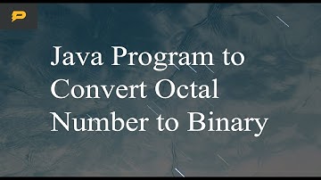 Java Program to Convert Octal number to Binary number