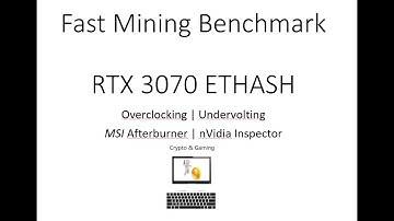 RTX 3070 - ETHEREUM | ETHASH - Overclocking | Undervolting - MSI Afterburner | nVidia Inspector