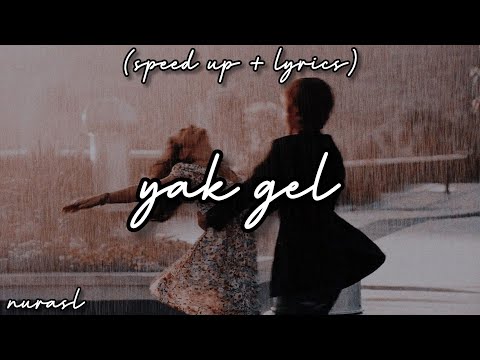 funda arar - yak gel (speed up + lyrics)