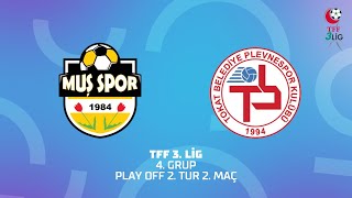 Tff 3 Lig 4 Grup Play Off 2 Tur Muş 1984 Muşspor - Tokat Belediye Plevne Spor