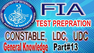FIA Test Prepration | General Knowledge Part #13 | Top repeated MCQs | LDC,UDC ,Constable MCQs.