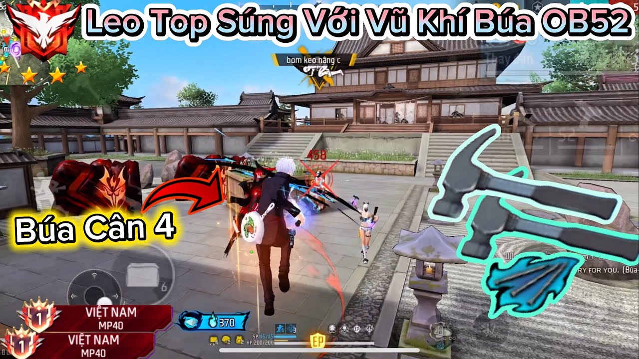 [Free Fire] OB52 “Quay Và Test Đồ GOJO Cực Ngầu” Leo Rank Với Vũ Khó BÚA III Chíp Cực Mạnh !