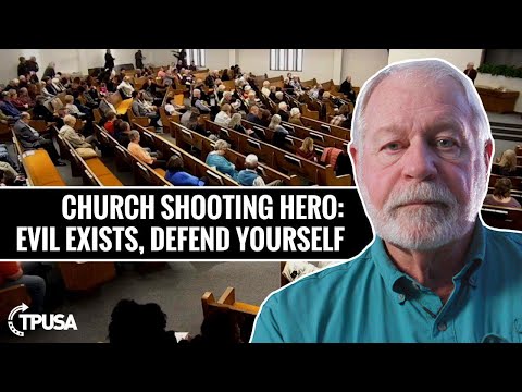 Church Shooting Hero: Evil Exists, Defend Yourself