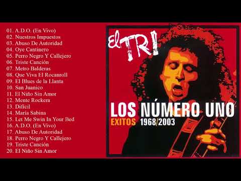 El Tri Sus Mejores Canciones | Grandes Exitos De Coleccion