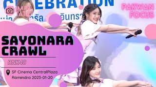 【Fancam】【Pakwan Focus】【4K】Sayonara Crawl  @ SF Cinema CentralPlaza Ramindra  2023-01-20