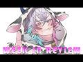 [WEEK IN REVIEW] LET'S BE HONEST THIS SHOULD JSUT BE CALLED CHATTING