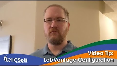 Video Tip: LabVantage Configuration