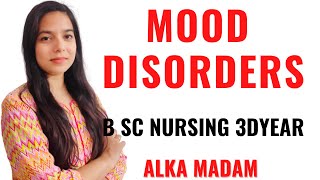 Mood Disorders II B Sc Nursing 3rd Year II Mental Health Nursing II