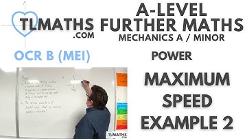 OCR MEI Mechanics Minor B: Power: 09 Maximum Speed Example 2