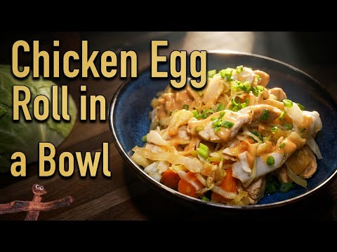 Kevin's Chicken Egg Roll in a Bowl
