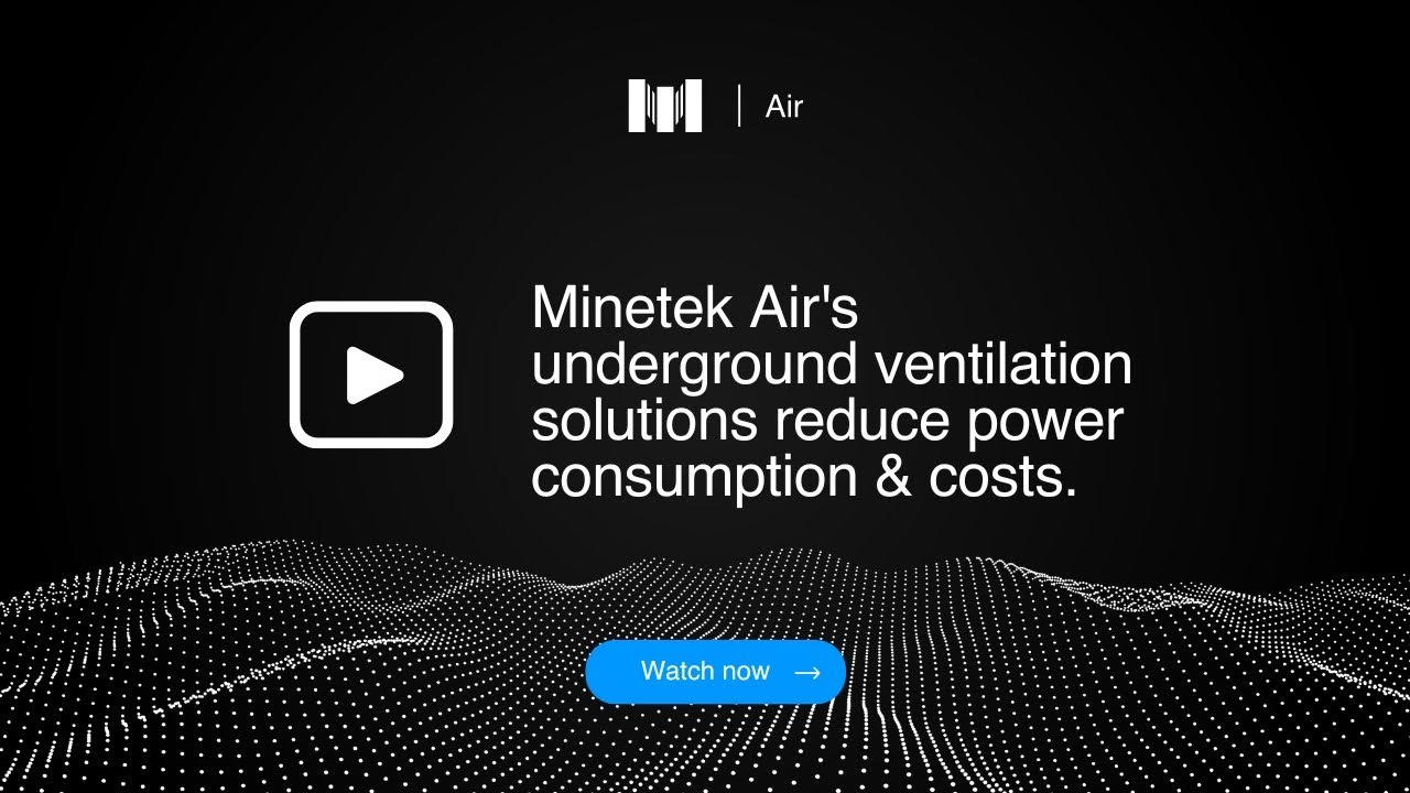 Minetek Air underground ventilation solutions reduce power consumption ...