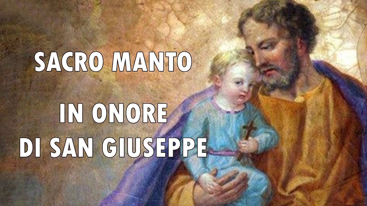 Preghiera Del Sacro Manto In Onore Di San Giuseppe Sacro Manto in onore di San Giuseppe - YouTube