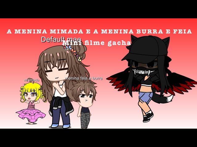 A menina mimada #Gacha life 