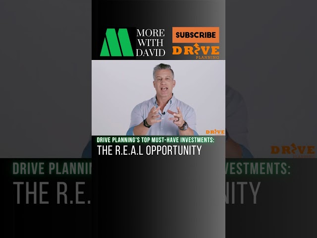 Drive Planning's Top Must-Have Investments: The R.E.A.L. Opportunity
