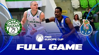 Balkan Botevgrad v FC Porto | Full Basketball Game | FIBA Europe Cup 2023