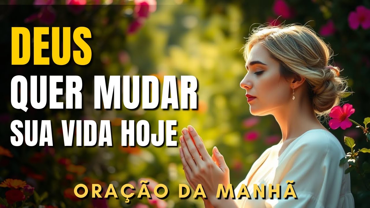 PARE TUDO E OUÇA ISSO| DEUS QUER MUDAR SUA VIDA HOJE! - YouTube