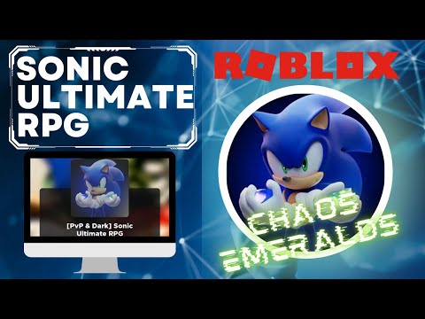 Sonic Ultimate RPG Roblox - Chaos Emeralds, Super Forms