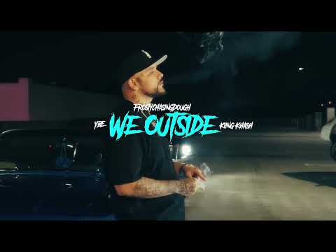 Kiing Khash x Frosty Chasin Dough x YBE- We Outside (official video )