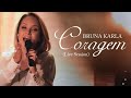 Bruna Karla - Coragem (Live Session)