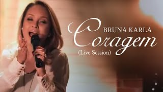 Bruna Karla - Coragem (Live Session)