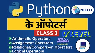 O Level Python Class 3 in Hindi 🔥 | Arithmetic, Assignment, Comparison Explained