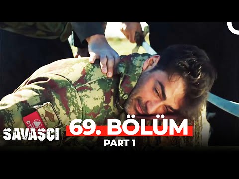 Savaşçı 69. Bölüm Part 1