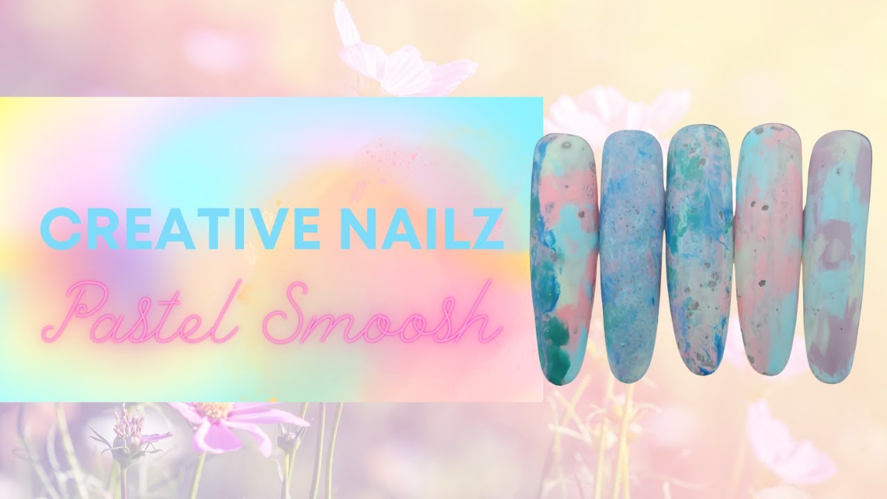 CreativeNailz Collab : Pastel Smoosh Marble | Getting Smoosh Happy With Gel Polish