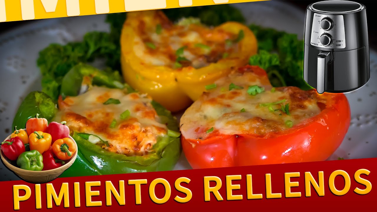 Pimientos Rellenos - FREIDORA DE AIRE